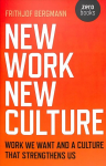 New Work New Culture: Work we want and a culture that strengthens us