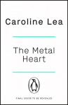 Metal Heart: The beautiful and atmospheric story of freedom and love that will grip your heart