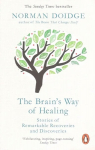 Brain's Way of Healing: Stories of Remarkable Recoveries and Discoveries