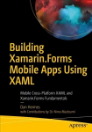 Building Xamarin.Forms Mobile Apps Using XAML: Mobile Cross-Platform XAML and Xamarin.Forms Fundamentals 1st ed.