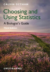 Choosing and Using Statistics - A Biologists' Guide 3e