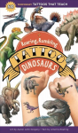 Roaring, Rumbling Tattoo Dinosaurs: 50 Temporary Tattoos That Teach: 40 Temporary Tattoos That Teach