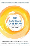 Courage to be Happy: True Contentment Is Within Your Power Main