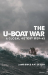 U-Boat War: A Global History 1939-45