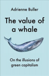 Value of a Whale: On the Illusions of Green Capitalism