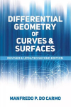 Differential Geometry of Curves and Surfaces: Second Edition 2nd Revised edition