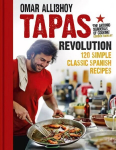 Tapas Revolution: 120 Simple Classic Spanish Recipes