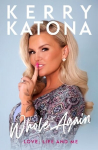 Kerry Katona: Terve j&auml;lle: armastus, elu ja mina