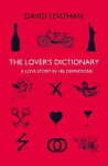 Lover's Dictionary: A Love Story in 185 Definitions
