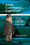 Jewish Contribution to English Law: Through 1858 to Modern Times
