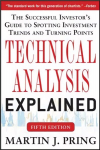 Technical Analysis Explained, Fifth Edition: The Successful Investor's Guide to Spotting Investment Trends and Turning Points 5th edition