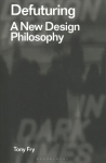 Defuturing: A New Design Philosophy