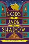 Gods of Jade and Shadow: A wildly imaginative historical fantasy