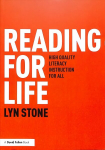 Reading for Life: High Quality Literacy Instruction for All