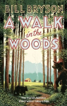 Walk In The Woods: The World's Funniest Travel Writer Takes a Hike