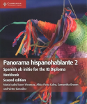 Panorama hispanohablante Workbook 2: Spanish ab initio for the IB Diploma 2nd Revised edition, Panorama hispanohablante Workbook 2: Spanish ab initio for the IB Diploma