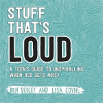 Stuff That's Loud: A Teen's Guide to Unspiralling when OCD Gets Noisy