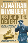 Destiny in the Desert: The road to El Alamein - the Battle that Turned the Tide Main