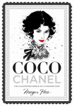 Coco Chanel : The Illustrated World of a Fashion Icon