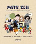 MEIE ELU. A2-TASEMELE LUGEMISTEKSTID EESTI KEELE &Otilde;PPIJALE, MONIKA URB