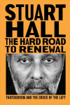 Hard Road to Renewal: Thatcherism and the Crisis of the Left