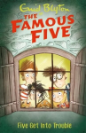 Famous Five: Five Get Into Trouble: Book 8, Book 8