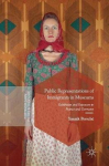 Public Representations Of Immigrants In Museums: Exhibition And Exposure In France And Germany 1St Ed. 2018