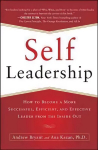 Self-Leadership: How to Become a More Successful, Efficient, and Effective Leader from the Inside Out: How to Become a More Successful, Efficient, and Effective Leader from the Inside Out