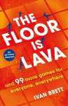 Floor is Lava: and 99 more screen-free games for all the family to play