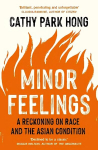 Minor Feelings: A Reckoning on Race and the Asian Condition Main