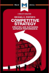 Analysis of Michael E. Porter's Competitive Strategy: Techniques for Analyzing Industries and Competitors