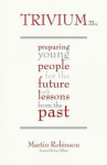 Trivium 21c: Preparing young people for the future with lessons from the past