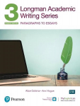 Longman Academic Writing Series: Paragrahs to Essays SB w/App, Online Practice & Digital Resources Lvl 3, 4th edition