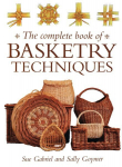 Complete Book Of Basketry Techniques New edition