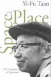 Space And Place: The Perspective of Experience 25th ed.