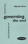 Governing the Soul: Shaping of the Private Self, 2nd Revised edition