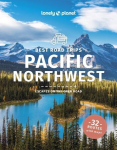 Lonely Planet Best Road Trips Pacific Northwest 6th edition