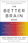 Better Brain Book: The Best Tools for Improving Memory and Sharpness and Preventing Aging of the Brain