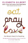 Eat, Pray, Love : One Woman's Search for Everything