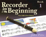 Recorder from the Beginning: Bk. 1: Pupil's Book, Bk. 1, Recorder from the Beginning: Bk. 1: Pupil's Book Pupil's Book