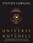 Universe In A Nutshell: the beautifully illustrated follow up to Professor Stephen Hawkings bestselling masterpiece A Brief History of Time