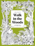 Leila Duly's Walk in the Woods: An Intricate Colouring Book
