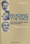 Reading the Face: Understanding a Person's Character Through Physiognomy - A Spiritual-scientific Study