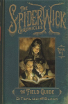 Complete Spiderwick Chronicles Boxed Set: The Field Guide; The Seeing Stone; Lucinda's Secret; The Ironwood Tree; The Wrath of Mulgarath; The Nixie's Song; A Giant Problem; The Wyrm King Boxed Set ed.