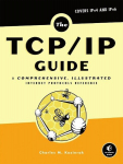 The TCP/IP-Guide: A Comprehensive, Illustrated Internet Protocols Reference, The TCP/IP-Guide: A Comprehensive, Illustrated Internet Protocols Reference