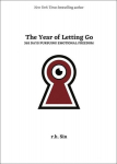 The Year of Letting Go: 365 Days Pursuing Emotional Freedom, The Year of Letting Go: 365 Days Pursuing Emotional Freedom