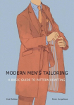 Modern mens tailoring: A Basic Guide To Pattern Drafting, Modern mens tailoring: A Basic Guide To Pattern Drafting