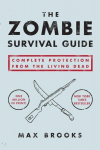 The Zombie Survival Guide: Complete Protection from the Living Dead, The Zombie Survival Guide: Complete Protection from the Living Dead