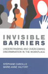 Invisible Barriers: Understanding and Overcoming Discrimination in the Workplace