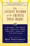 The Ancient Wisdom of the Chinese Tonic Herbs, The Ancient Wisdom of the Chinese Tonic Herbs